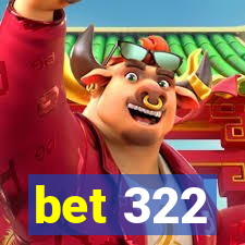 bet 322